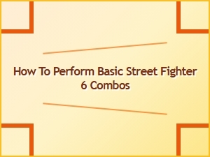 How to Perform Basic Street Fighter 6 Combos